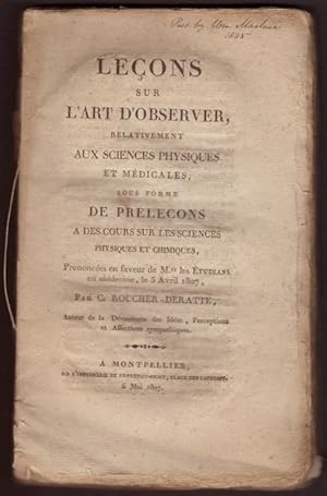 Immagine del venditore per LECONS SUR L'ART D'OBSERVER, relativement aux sciences physiques et medicales, sous forme de prelecons a des cours sur les sciences physiques et chimiques, prononcees en faveur de M.(rs) les etudians en medecine, le 5 Avril 1807 venduto da OLD WORKING BOOKS & Bindery (Est. 1994)