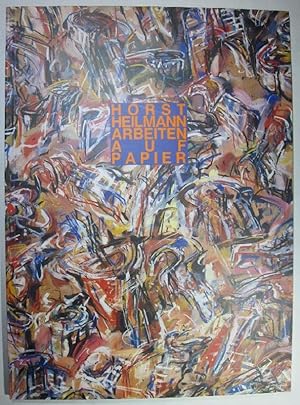 Bild des Verkufers fr Horst Heilmann. Arbeiten auf Papier. Katalog zur Ausstellung im Hofgartensaal der Residenz, Kempten 1990. zum Verkauf von Antiquariat Roland Ggler