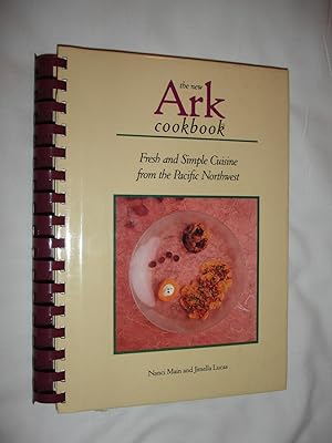 New Ark Cookbook: Fresh and Simple Cuisine from the Pacific Northwest