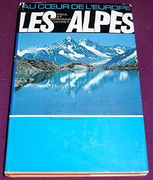 Bild des Verkufers fr AU COEUR DE L'EUROPE - LES ALPES zum Verkauf von LE BOUQUINISTE