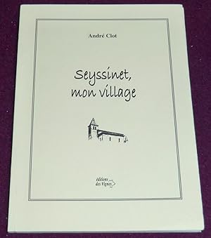 Immagine del venditore per SEYSSINET, MON VILLAGE venduto da LE BOUQUINISTE