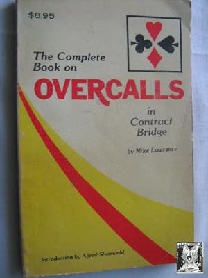 THE COMPLETE BOOK ON OVERCALLS IN CONTRACT BRIDGE