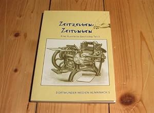 Imagen del vendedor de Zeitzeugen: Zeitungen. Eine illustrierte Geschichte (Teil II). a la venta por nebenmond