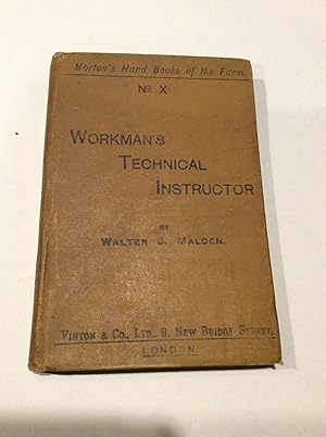 Workman's Technical Instructor (Morton's Hand Books of the Farm, No. X)