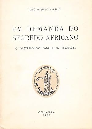 Em demanda do segredo africano. O mistério do sangue na floresta.