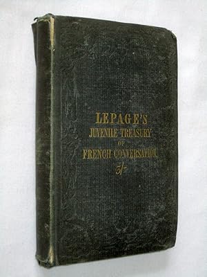 Immagine del venditore per The Juvenile Treasury of French Conversation, with the English Before the French. venduto da Tony Hutchinson