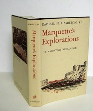 Marquette's Explorations: The Narratives Reexamined