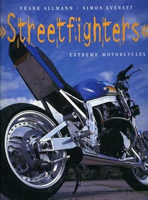 Bild des Verkufers fr Street Fighters. Extreme motorcycles. The ultimate collection. zum Verkauf von FIRENZELIBRI SRL