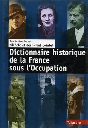 Bild des Verkufers fr Dictionnaire historique de la France sous l'Occupation. zum Verkauf von FIRENZELIBRI SRL