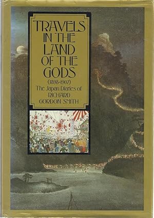 Seller image for TRAVELS IN THE LAND OF THE GODS (1898-1907); THE JAPAN DIARIES OF RICH for sale by Columbia Books, ABAA/ILAB, MWABA