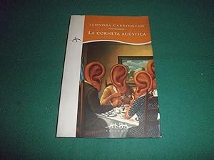 Imagen del vendedor de La corneta acustica. 1ª edicion castellana a la venta por LIBRERIA ANTICUARIA EPOPEYA