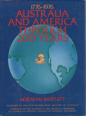 Seller image for AUSTRALIA AND AMERICA THROUGH 200 YEARS. 1776-1976 for sale by Black Stump Books And Collectables