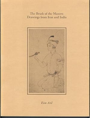 THE BRUSH OF THE MASTERS: Drawings from Iran and India