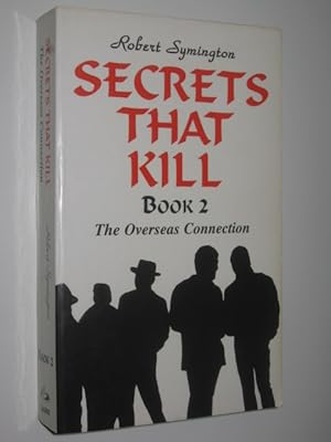 The Overseas Connection - Secrets That Kill Series #2