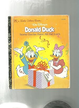 Seller image for Donald Duck some ducks have all the luck for sale by ODDS & ENDS BOOKS