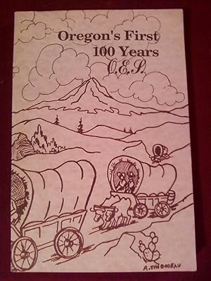Oregon's First 100 Years O.E.S.