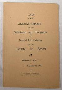 1902 Annual Report of the Selectmen and Treasurer and Board of School Visitors of the Town of Avo...