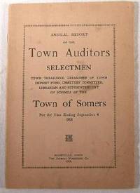 Annual Report of the Town Auditors, Selectmen, Town Treasurer, Treasurer of Town Deposit Fund, Ce...