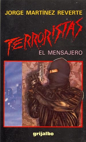 Seller image for TERRORISTAS - EL MENSAJERO - for sale by Libreria 7 Soles