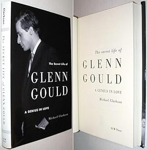 The Secret Life of Glenn Gould: A Genius in Love