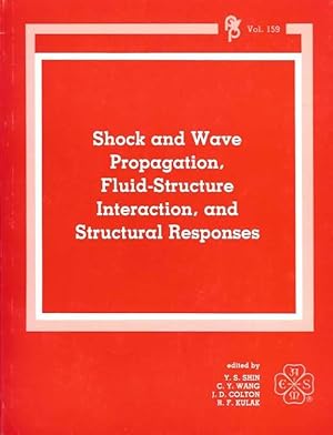 Image du vendeur pour Shock and Wave Propagation, Fluid-Structure Interaction, and Structural Responses mis en vente par Alanjo Books