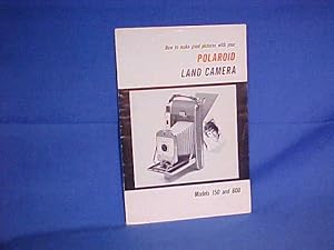Seller image for How to Make Good Pictures with Your Polaroid Land Camera for sale by Gene The Book Peddler