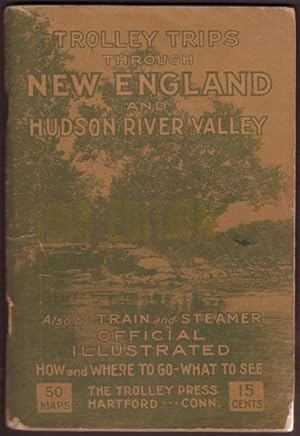 Trolley Trips Through New England and Hudson River Valley, Illustrated 1910