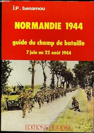Image du vendeur pour NORMANDIE 1944 guide du champ de bataille 7 juin au 22 aout 1944 mis en vente par Le-Livre