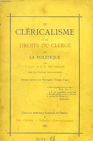 Seller image for LE CLERICALISME OU LES DROITS DU CLERGE DANS LA POLITIQUE for sale by Le-Livre