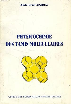 Seller image for PHYSIOCHIMIE DES TAMIS MOLECULAIRES for sale by Le-Livre