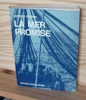 La mer promise, Paris, éditions France-Empire, 1969.