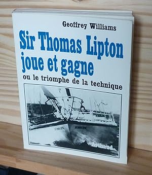 Sir Thomas Lipton joue et gagne ou le triomphe de la technique, Paris, Arthaud, 1970.