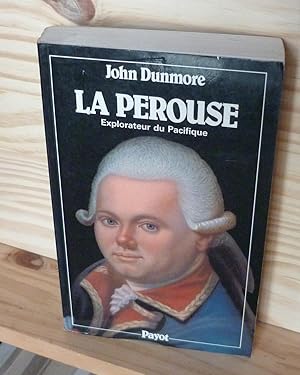 La Pérouse. Explorateur du Pacifique du XVIIIème siècle, Éditions Payot, Paris, 1986.