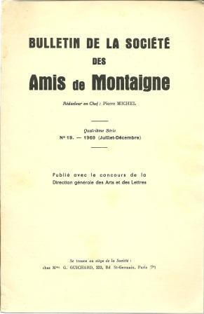 Seller image for Bulletin De La Societe Des Amis De Montaigne: Quatrieme Serie: No. 19 - 1969 (Juillet-Decembre) ] for sale by Works on Paper