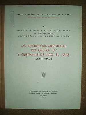 Las necropolis meroiticas del grupo "x" y cristianas de Nag-el-Arab (Argin, Sudan)