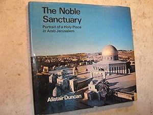 Seller image for The Noble Sanctuary, Portrait of a Holy Place in Arab Jerusalem for sale by Craftsbury Antiquarian Books