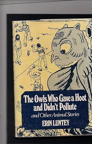 Seller image for The Owls Who Gave a Hoot and Didn t Pollute and Other Animal Stories for sale by Beverly Loveless