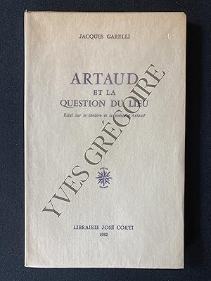 Imagen del vendedor de ARTAUD ET LA QUESTION DU LIEU Essai sur le thtre et la posie d'Artaud a la venta por Yves Grgoire