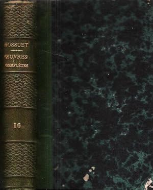 Imagen del vendedor de Oeuvres Compltes Publies D'aprs Les Imprims et les Manuscrits Originaux . Vol. XVI : L'Antiquit claircie sur l'immutabilit de L'tre Divin et sur l'galit Des trois Personnes a la venta por Au vert paradis du livre