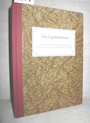 Das Lagerliederbuch (Lieder, gesungen, gesammelt und geschrieben im Konzentrationslager Sachsenha...