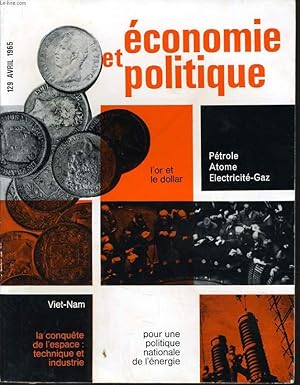 Seller image for ECONOMIE ET POLITIQUE (revue marxiste d'conomie) n 129 : L'or et le dollar - Ptrole Atome Electricit Gaz - Viet Nam - La conqute de l'espace - Pour une politique nationale de l'nergie for sale by Le-Livre