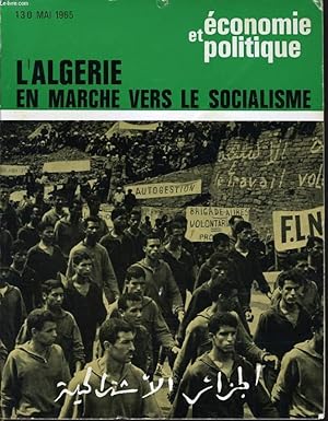Seller image for ECONOMIE ET POLITIQUE (revue marxiste d'conomie) n 130 : L'Algrie en marche vers le socialisme for sale by Le-Livre