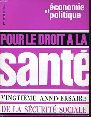 Seller image for ECONOMIE ET POLITIQUE (revue marxiste d'conomie) n 135 : Pour le droit  la sant - 20e anniversaire de la scurit sociale. for sale by Le-Livre