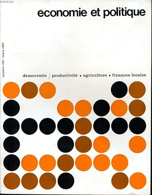 Seller image for ECONOMIE ET POLITIQUE (revue marxiste d'conomie) n 152 : Dmocratie/Productivit - Agriculture - Finances locales for sale by Le-Livre