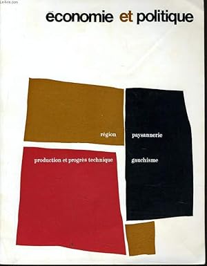 Seller image for ECONOMIE ET POLITIQUE (revue marxiste d'conomie) n 170 : Rgion - Paysannerie - Production et progrs technique - Gauchisme for sale by Le-Livre