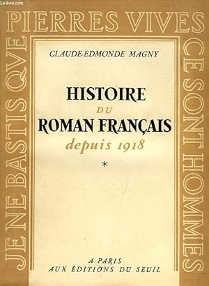 Seller image for HISTOIRE DU ROMAN FRANCAIS DEPUIS 1918, TOME I for sale by Le-Livre