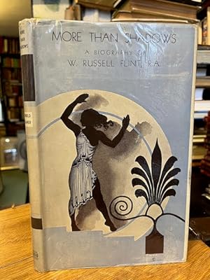 Image du vendeur pour More Than Shadows: A Biography of W. Russell Flint mis en vente par Foster Books - Stephen Foster - ABA, ILAB, & PBFA