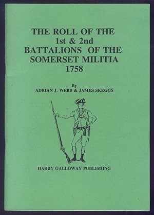 Bild des Verkufers fr The Roll of the 1st & 2nd Battalions of the Somerset Militia, 1758. zum Verkauf von Tinakori Books