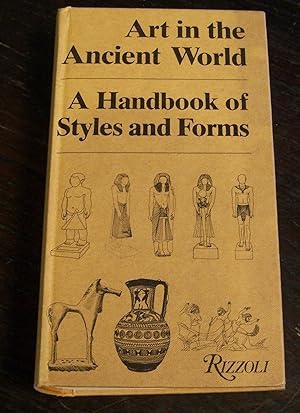 Art in the Ancient World : A Handbook of Styles and Forms