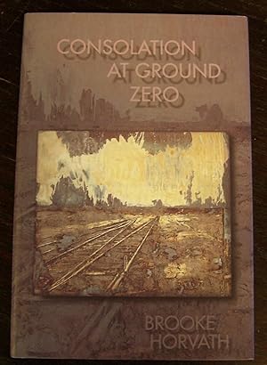 Seller image for Consolation at Ground Zero for sale by Defunct Books